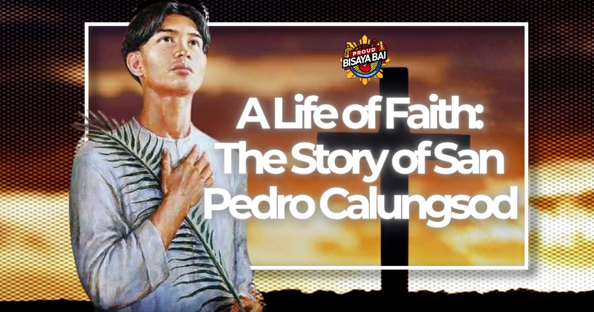 A Life of Faith: The Story of San Pedro Calungsod